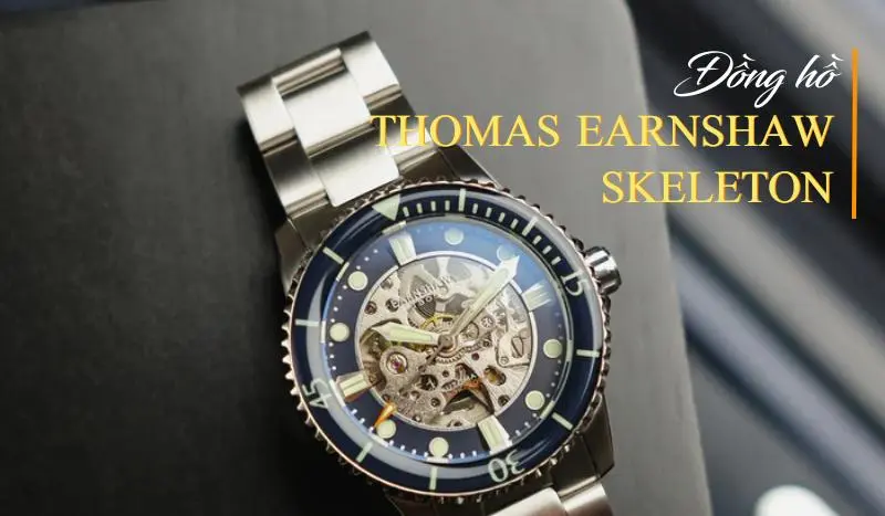 Đồng Hồ Thomas Earnshaw Skeleton Cho Quý Ông Hiện Đại