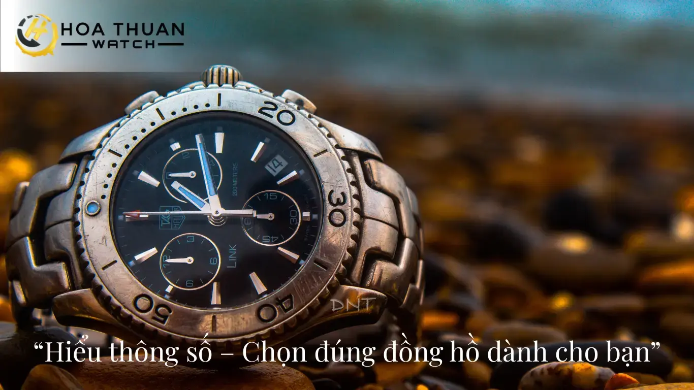 Hiểu thông số – Chọn đúng đồng hồ dành cho bạn