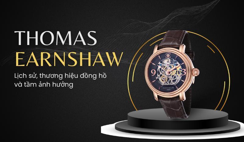 Thomas Earnshaw: Lịch Sử, Thương Hiệu Đồng Hồ Và Tầm Ảnh Hưởng