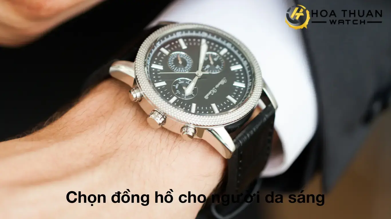 Chọn đồng hồ cho người da sáng