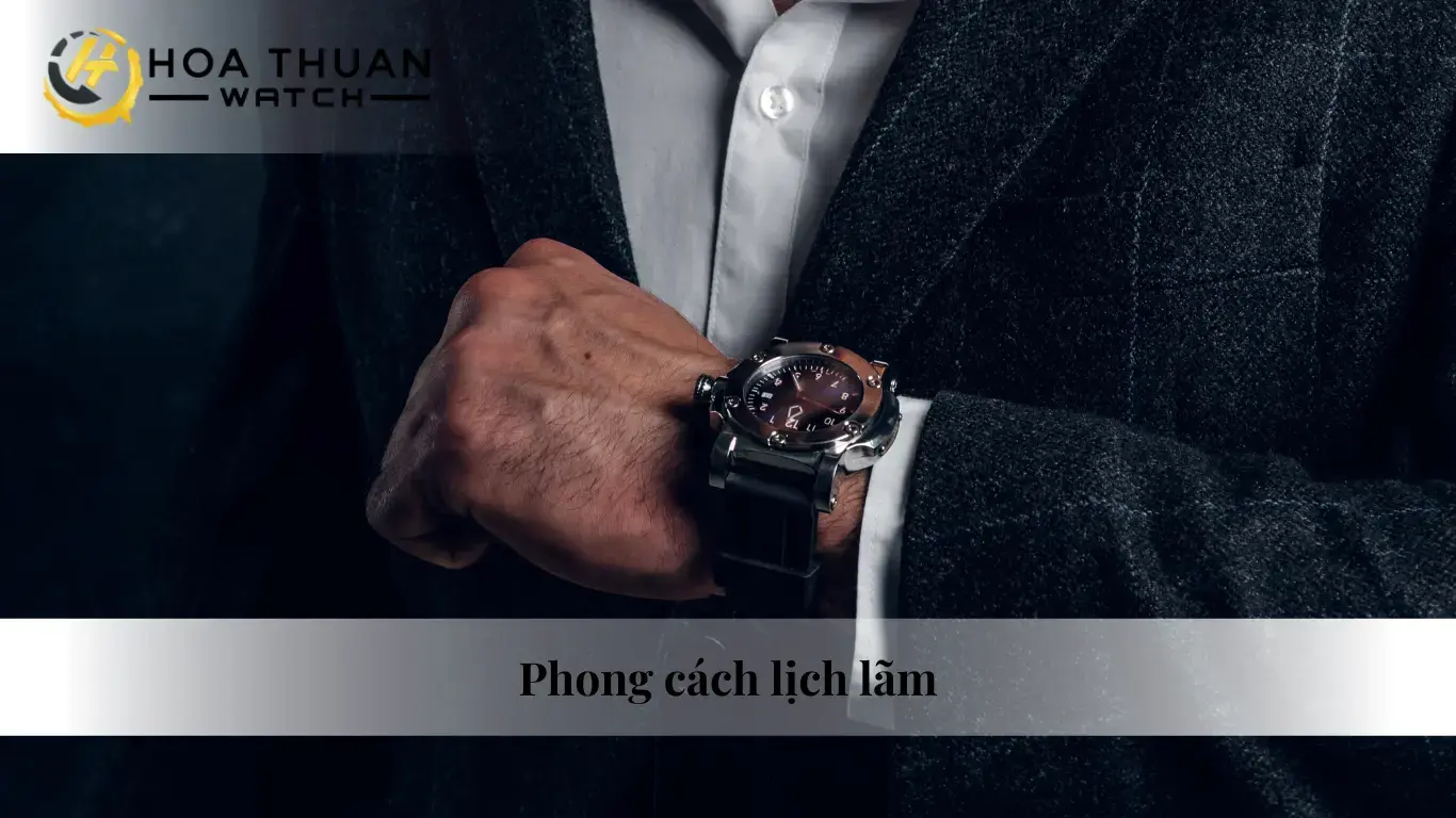 Chọn đồng hồ nam theo phong cách lịch lãm