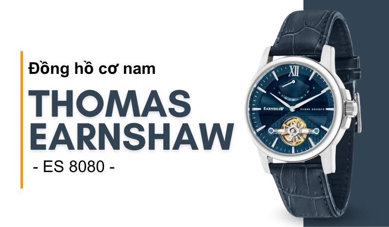 Đánh Giá Toàn Diện Đồng Hồ Thomas Earnshaw ES 8080