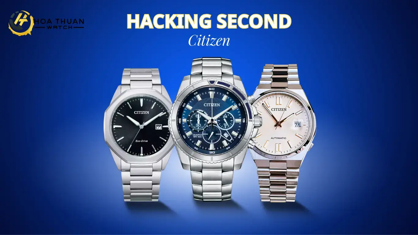 Các mẫu đồng hồ hacking second nhà Citizen