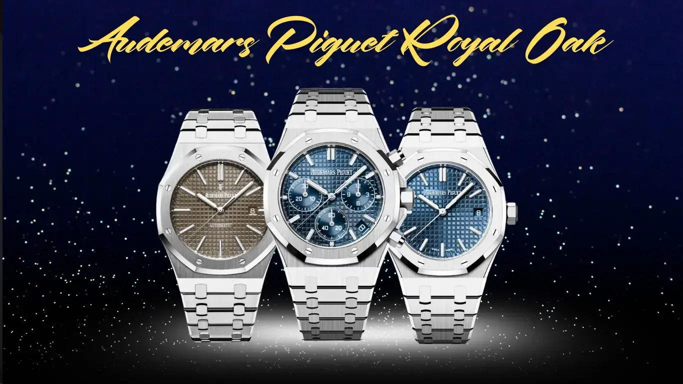 Bộ sưu tập đồng hồ Royal Oak nhà Audermars Piguet